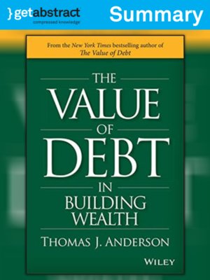 cover image of The Value of Debt in Building Wealth (Summary)